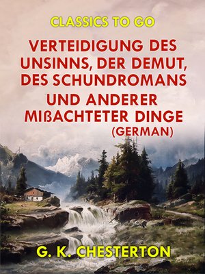 cover image of Verteidigung des Unsinns, der Demut, des Schundromans und anderer mißachteter Dinge (German)
